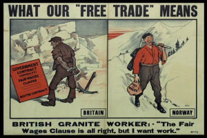 Ein Plakat mit zwei Personen vor Bergen und Bäumen, mit der Aufschrift "Was unser freier Handel bedeutet - britischer Granit Arbeiter - Die faire Lohnklausel ist in Ordnung, aber ich will Arbeit."