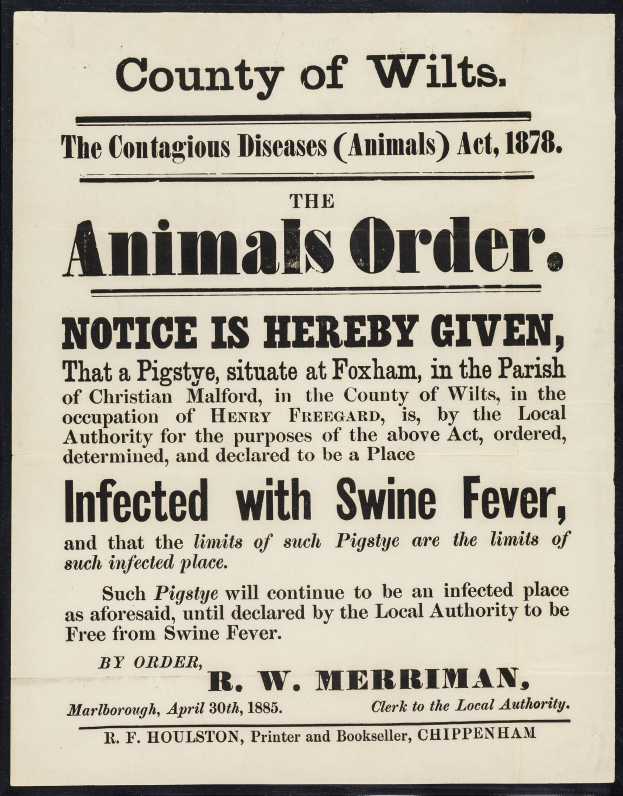 Plakat betitelt "The County of Wilts, The Contagious Diseases Animals Act, 1878" Ankündigung einer Bekanntmachung über Schweinefieber bei infizierten Tieren.